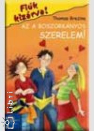 Thomas Brezina - Az a boszorkányos szerelem!