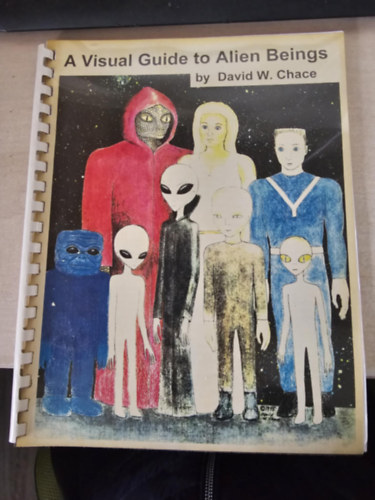 David W. Chance - A Visual Guide To Alien Beings (Vizu�lis kalauz az idegen l�nyekhez)