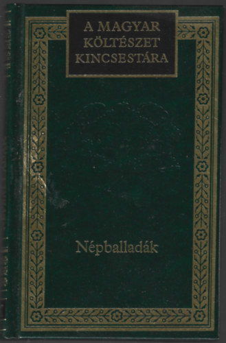 Szerkeszt:Lator Lszl - Npballadk (A magyar kltszet kincsestra 35.)
