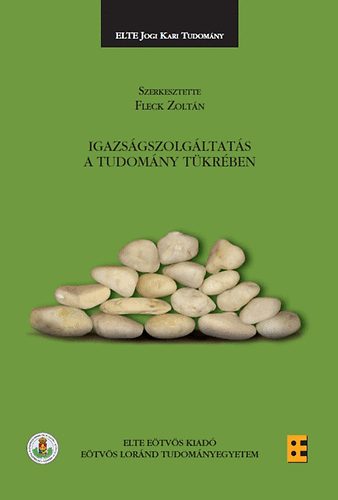 Fleck Zoltn  (szerk.) - Igazsgszolgltats a tudomny tkrben