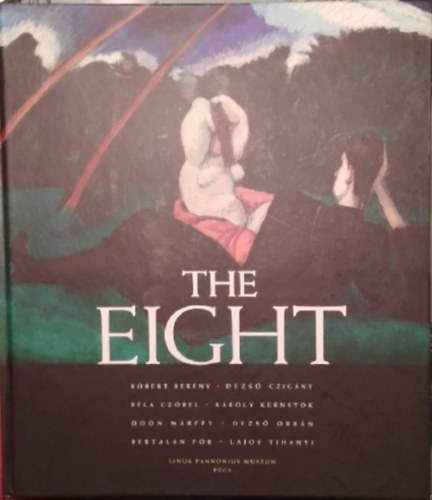 Bardoly Istv�n  (szerk.) Mark�ja Csilla (szerk.) - THE EIGHT