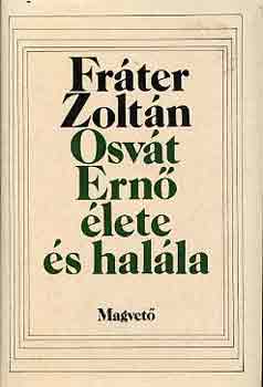 Frter Zoltn - Osvt Ern lete s halla