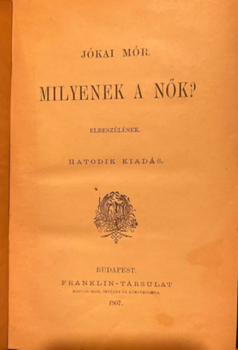 J�kai M�r - Milyenek a n�k?