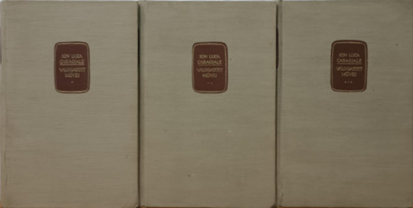 Ion Luca Caragiale - Ion Luca Caragiale vlogatott mvei I-III