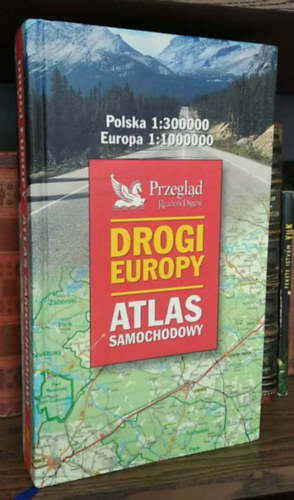 Drogi Europy - Atlas Samochodowy - (Eur�pa �tjai - Aut�atlasz) - lengyel nyelv�