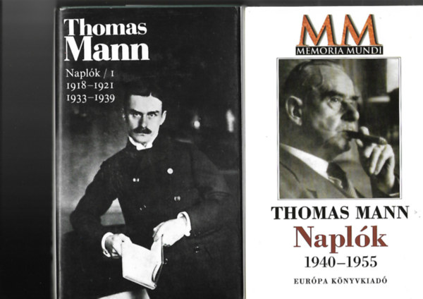 Thomas Mann - 2 db Thomas Mann: Naplók 1918-1921, 1933-1939 + Naplók 1940-1955