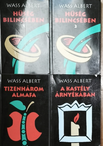 Wass Albert - 4db Wass Albert m� - H�s�g bilincs�ben 1-2., Tizenh�rom almafa, A kast�ly �rny�k�ban