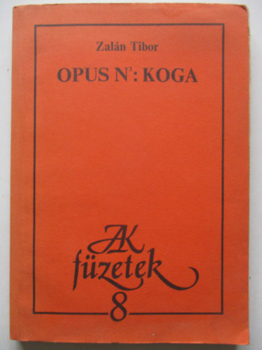 Zal�n Tibor - Opus N :Koga