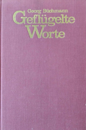 Georg B�chmann - Gefl�gelte Worte