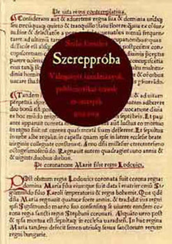 Szalai Erzsbet - Szerepprba - Vlogatott tanulmnyok, publicisztikai rsok s interjk (1982-1993)