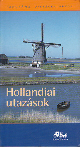 Moldov�nyi �kos - Hollandiai Utaz�sok (3., jav�tott, b�v�tett kiad�s)