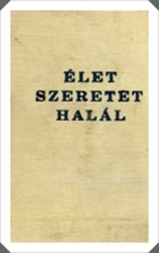 Holl� J�zsef - �let, szeretet, hal�l