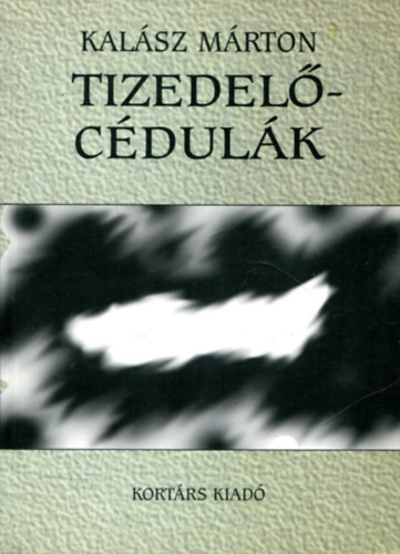 Kal�sz M�rton - Tizedel�c�dul�k