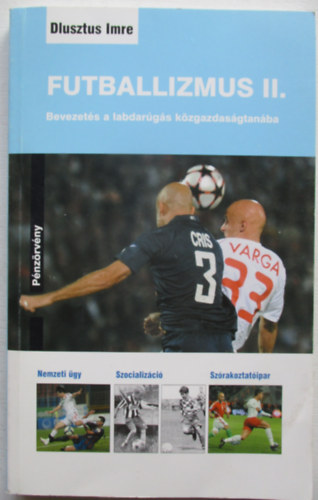 Dlusztus Imre - Futballizmus II.