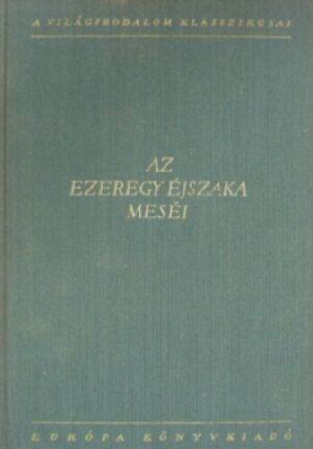 Honti Rezs - Az ezeregy jszaka mesi (???? ??? ???? ?????) - vlogatta, fordtotta s az elszt rta Honti Rezs