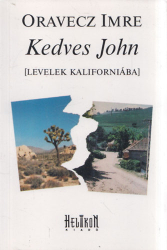 Oravecz Imre - Kedves John - Levelek Kaliforni�ba