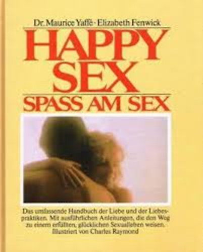 Maurice Yaffé - Happy sex- Spass am Sex