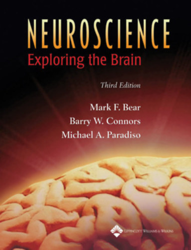 Barry W. Connors, Michael A. Paradiso Mark F. Bear - Neuroscience: Exploring the Brain