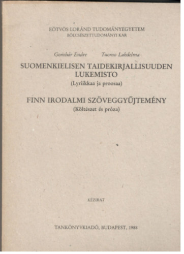 Tuomo Lahdelma Gombr Endre - Finn irodalmi szveggyjtemny (Kltszet s prza) - Suomenkielisen taidekirjallisuuden lukemisto (Lyriikkaa ja proosaa)