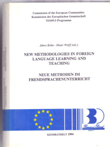 János Kohn - Dieter Wolff (eds.) - New Methodologies in Foreign Language Learning and Teaching / Neue Methoden im Fremdsprachenunterricht