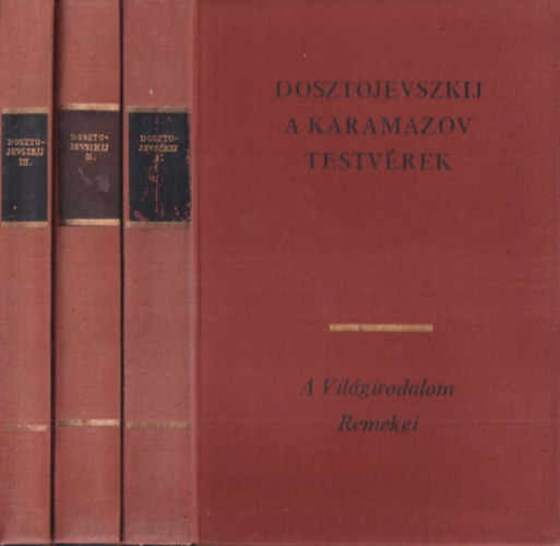 Fjodor Mihajlovics Dosztojevszkij - A Karamazov testv�rek I-III.