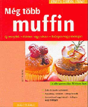 Jutta Renz - Mg tbb muffin - Knnyen, gyorsan, finomat