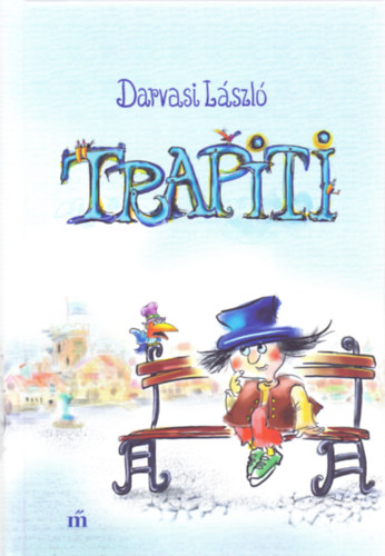 Darvasi László - Trapiti