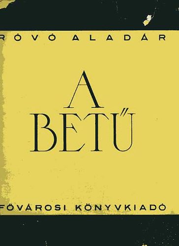 R�v� Alad�r - A bet� (Hogyan k�sz�l a k�nyv?)