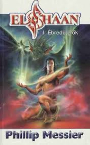 Phillip Messier - Elshaan I-II. (bred erk - A Nagy Viadal)