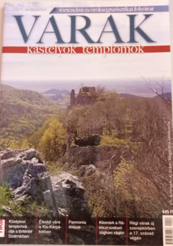 Várak, kastélyok templomok - történelmi és örökségturisztikai folyóirat 2011. augusztus