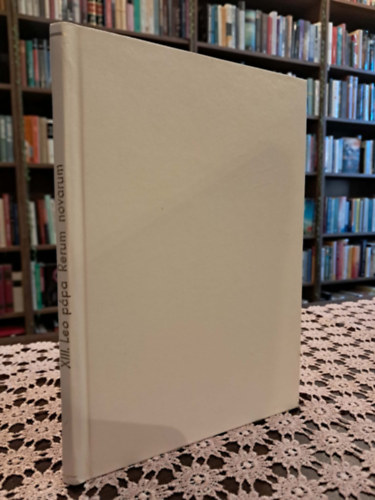 XIII. Le� p�pa - Rerum Novarum (Die Enzyklika �ber die Arbeiterfrage)