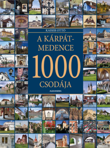 Kaiser Ott� - A K�rp�t-medence 1000 csod�ja