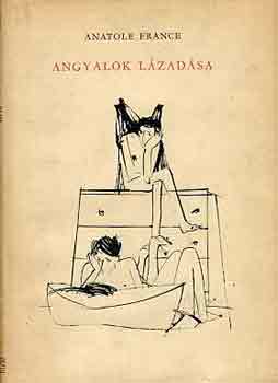 Anatole France - Angyalok l�zad�sa