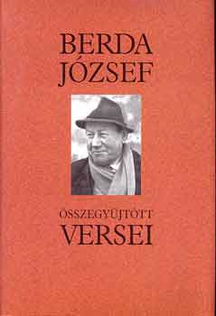 Berda Jzsef - Berda Jzsef sszegyjttt versei