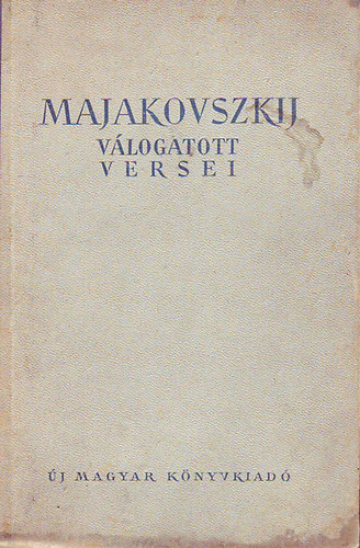Majakovszkij - majakovszkij v�logatott versei