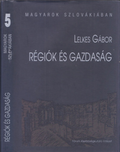 Magyarok Szlov�ki�ban 5. - R�gi�k �s gazdas�g