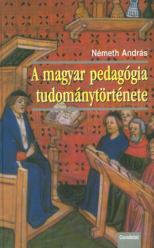 Nmeth Andrs - A magyar pedaggia tudomnytrtnete