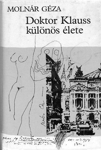 Moln�r G�za - Doktor Klauss k�l�n�s �lete