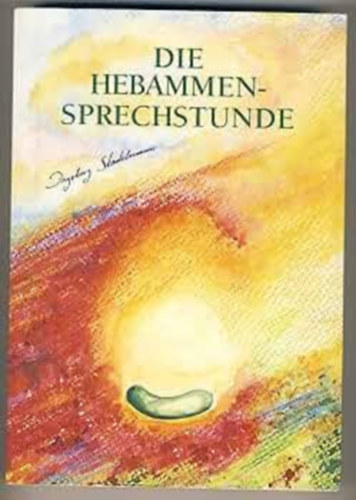 Ingeborg Stadelmann - Die Hebammensprechstunde