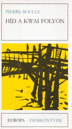 Pierre Boulle - Hd a Kwai folyn