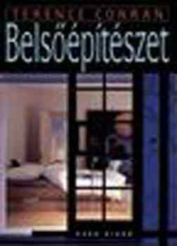 Terence Conran - 2 db Terence Conran k�ny: A lakberendez�s k�zik�nyve 2. + Bels��p�t�szet