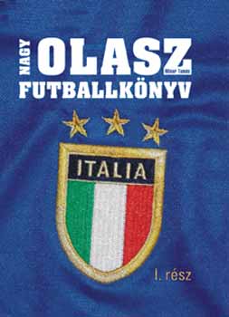 Misur Tams - Nagy olasz futballknyv I.