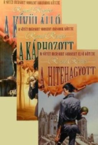 Raoul Renier - S�t�t Mersant I-III. (I. A hitehagyott, II. A k�rhozott, III. A k�v�l�ll�)