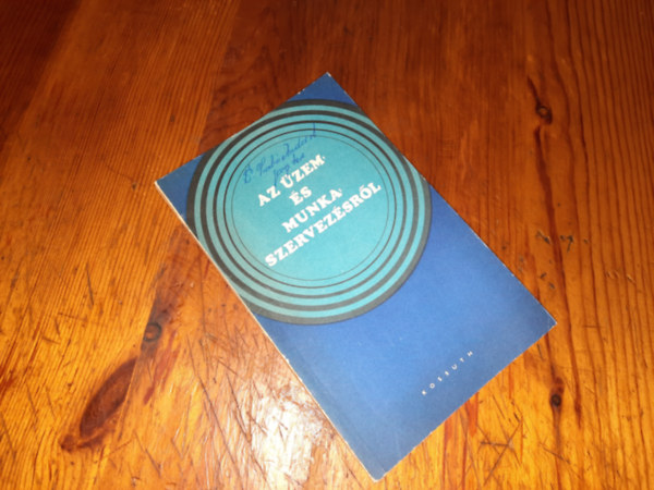 Az �zem �s munka szervez�sr�l