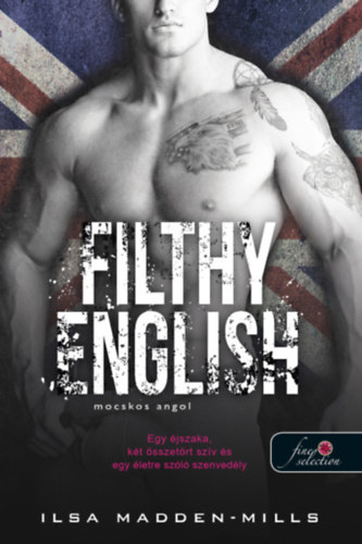 Ilsa Madden-Mills - Filthy English - Mocskos angol