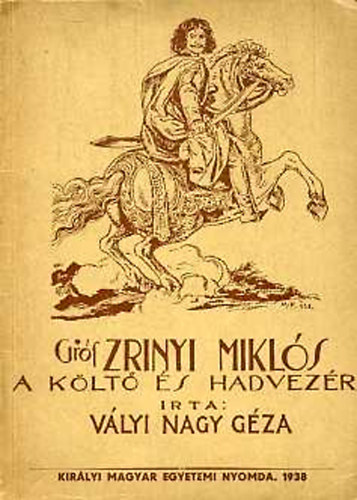 Vlyi Nagy Gza - Grf Zrnyi Mikls, a klt s hadvezr