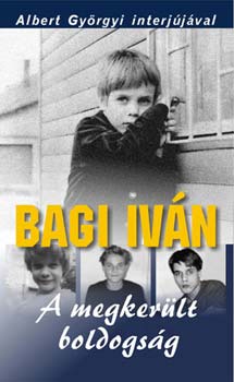 Bagi Iv�n - A megker�lt boldogs�g