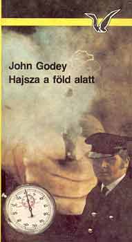 John Godey - Hajsza a fld alatt
