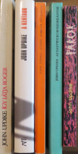 John Updike - 5 db John Updike ktet: A kentaur; Gyere hozzm felesgl; Az eastwicki boszorknyok; gy ltja Roger; Prok
