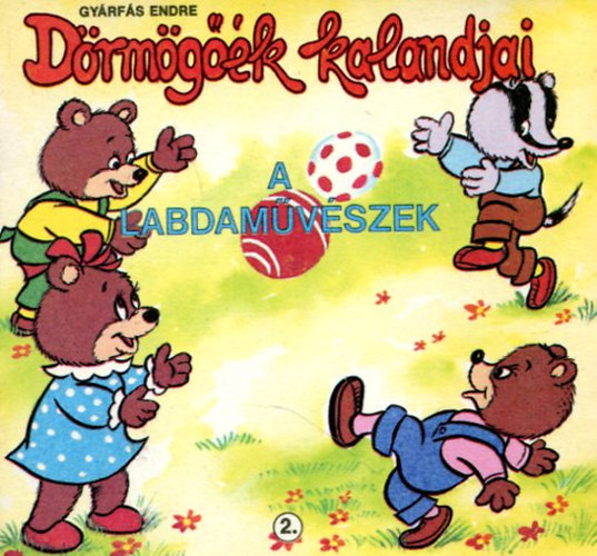 Gyrfs Endre - Drmgk kalandjai - A labdamvszek